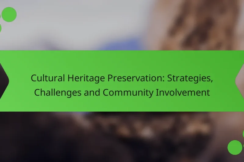 Preservación del Patrimonio Cultural: Estrategias, Desafíos y Participación Comunitaria