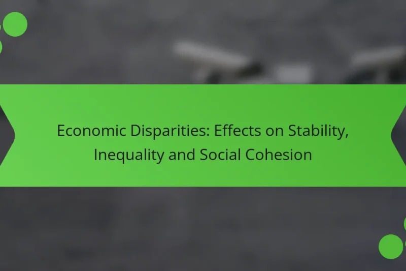 Disparidades Económicas: Efectos en la Estabilidad, la Desigualdad y la Cohesión Social