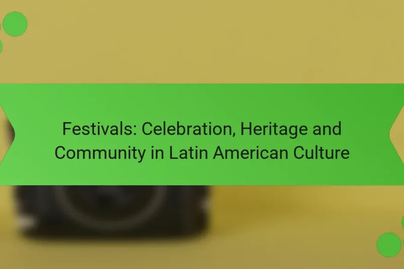 Festivales: Celebración, Herencia y Comunidad en la Cultura Latinoamericana