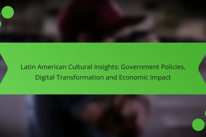 Perspectivas Culturales Latinas: Políticas Gubernamentales, Transformación Digital e Impacto Económico