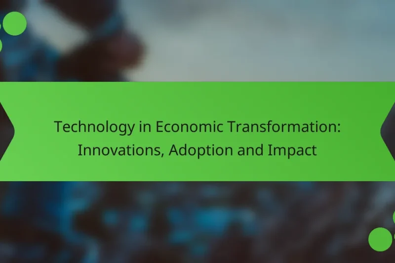 Tecnología en la Transformación Económica: Innovaciones, Adopción e Impacto